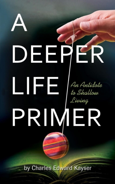 A Deeper Life Primer, Paperback / softback Book