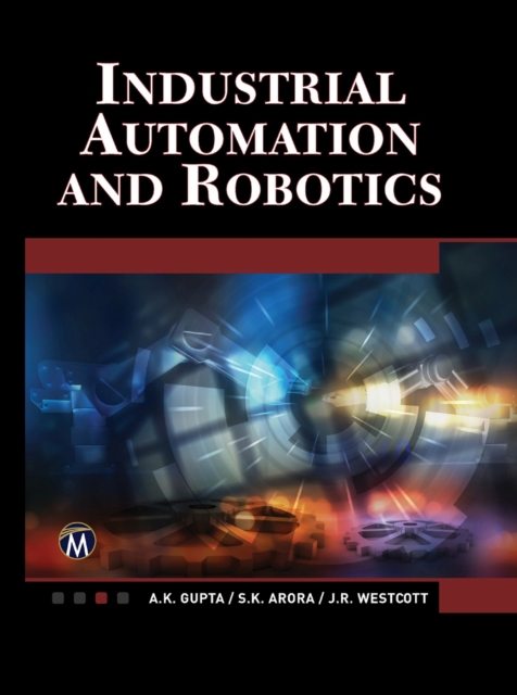 Industrial Automation and Robotics : An Introduction, Hardback Book