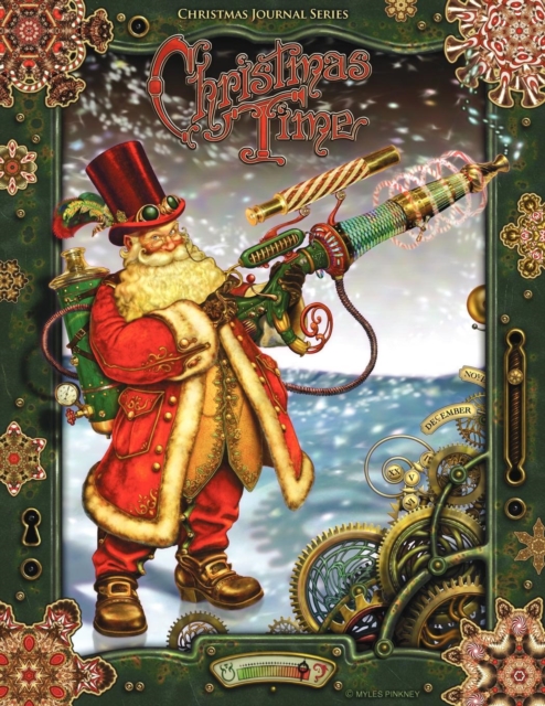 Christmas Time, Christmas Journal Series : Steampunk Santa Claus, Paperback / softback Book
