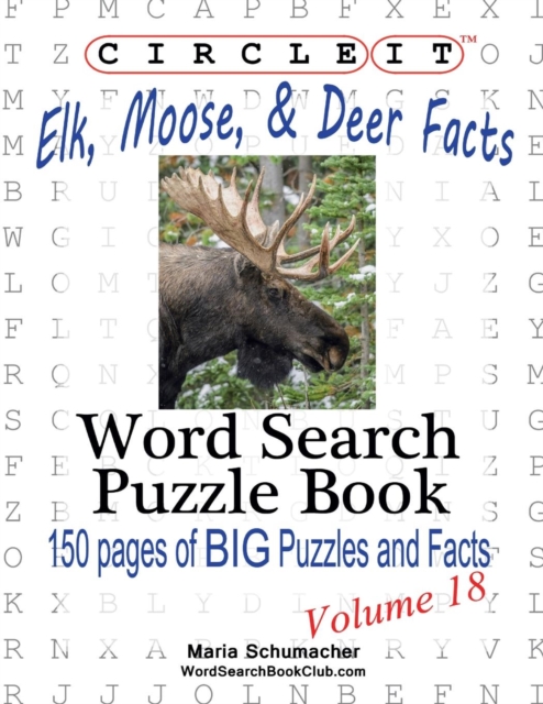 Circle It, Elk, Moose, and Deer Facts, Word Search, Puzzle Book, Paperback / softback Book