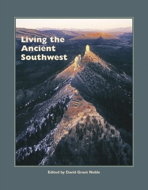 Living the Ancient Southwest, Paperback / softback Book