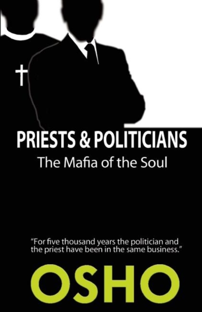 Priests and Politicians : The Mafia of the Soul, Paperback / softback Book