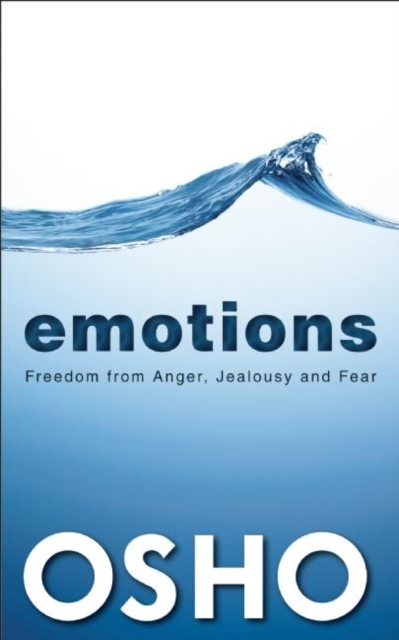 Emotions : Freedom from Anger, Jealousy and Fear, Paperback / softback Book