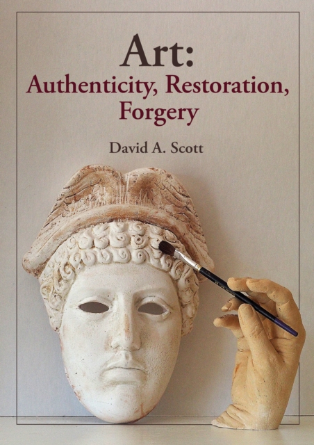 Art : Authenticity, Restoration, Forgery, PDF eBook