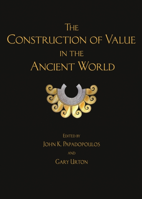 The Construction of Value in the Ancient World, PDF eBook