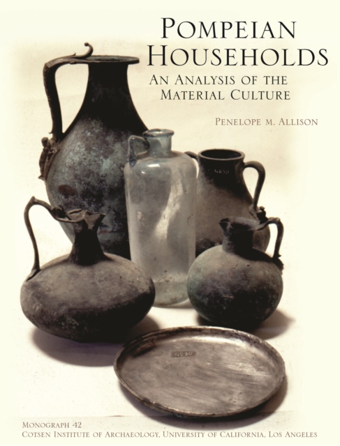 Pompeian Households : An Analysis of the Material Culture, PDF eBook
