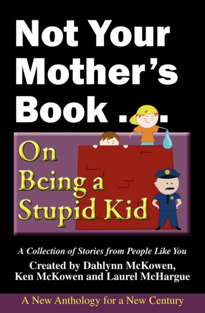 Not Your Mother's Book . . . on Being a Stupid Kid, Paperback Book