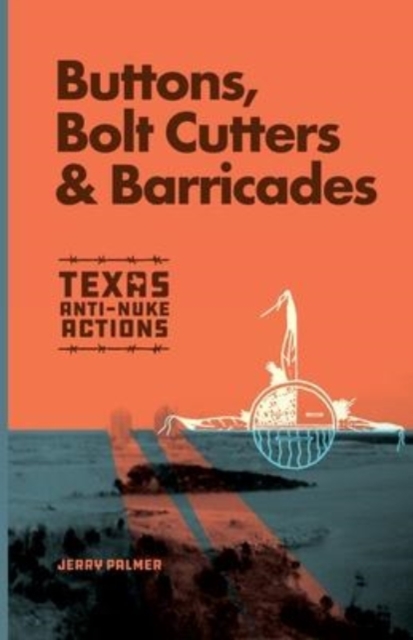 Buttons, Bolt Cutters & Barricades, Paperback / softback Book