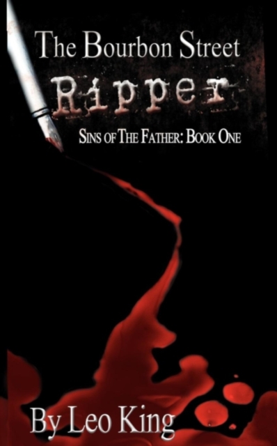 Sins of the Father : The Bourbon Street Ripper, Hardback Book