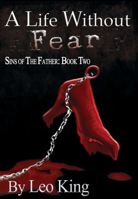 Sins of the Father : A Life Without Fear, Hardback Book