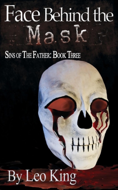 Sins of the Father : Face Behind the Mask, Paperback / softback Book