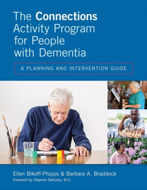 The Connections Activity Program for People with Dementia : A Planning and Intervention Guide, Paperback / softback Book