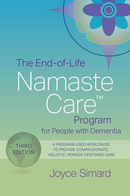 The End-of-Life Namaste Care™ Program for People with Dementia, Paperback / softback Book