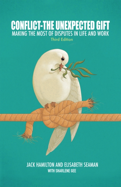 Conflict-The Unexpected Gift : Making the Most of Disputes in Life and Work, EPUB eBook