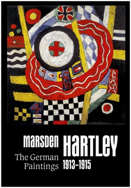 Marsden Hartley : The German Paintings 1913-1915, Hardback Book