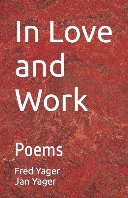 In Love and Work : Poems, Paperback / softback Book