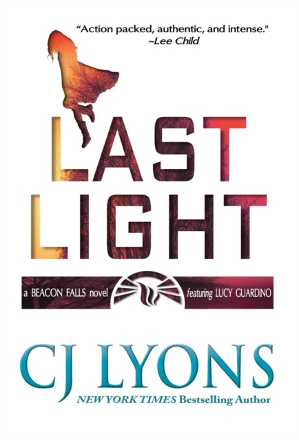 Last Light : A Beacon Falls Thriller, Featuring Lucy Guardino, Hardback Book