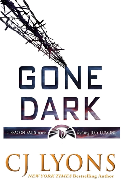 Gone Dark : A Beacon Falls Thriller Featuring Lucy Guardino, Paperback / softback Book