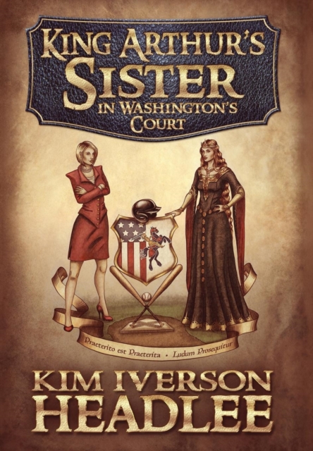 King Arthur's Sister in Washington's Court, Hardback Book