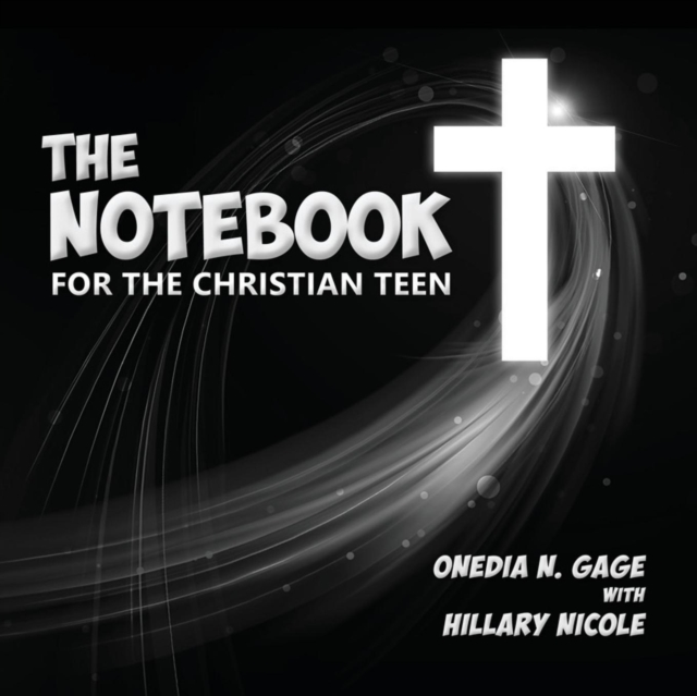The Notebook for the Christian Teen, Paperback / softback Book