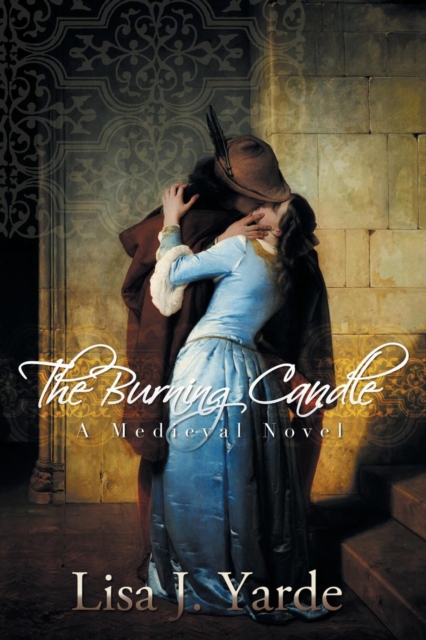 The Burning Candle : A Medieval Novel, Paperback / softback Book