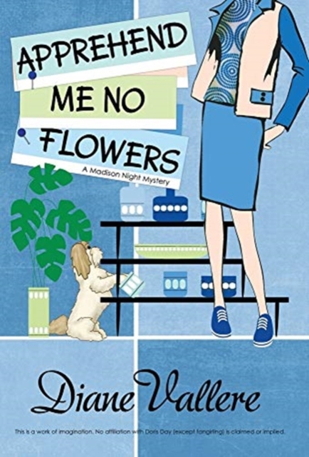 Apprehend Me No Flowers : A Madison Night Mystery, Hardback Book