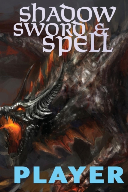 Shadow, Sword & Spell : Player, Paperback / softback Book