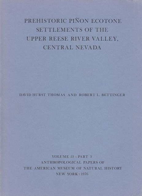 Prehistoric Pinon Ecotone Settlements of the Upper Reese River Valley, Central Nevada, Paperback / softback Book