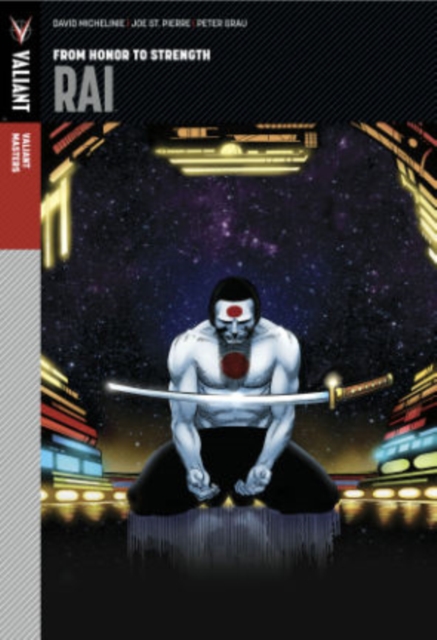 Valiant Masters: Rai Volume 1, Hardback Book