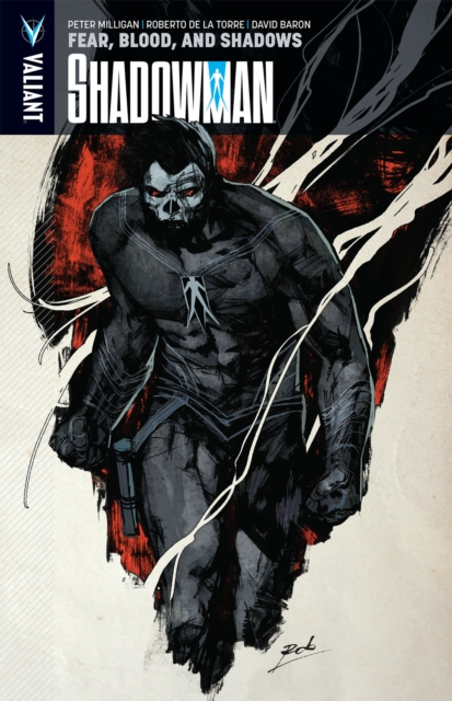 Shadowman Volume 4 : Fear, Blood, and Shadows, Paperback / softback Book