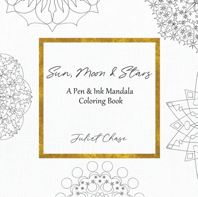 Sun, Moon and Stars : A Pen and Ink Mandala Coloring Book, Paperback / softback Book