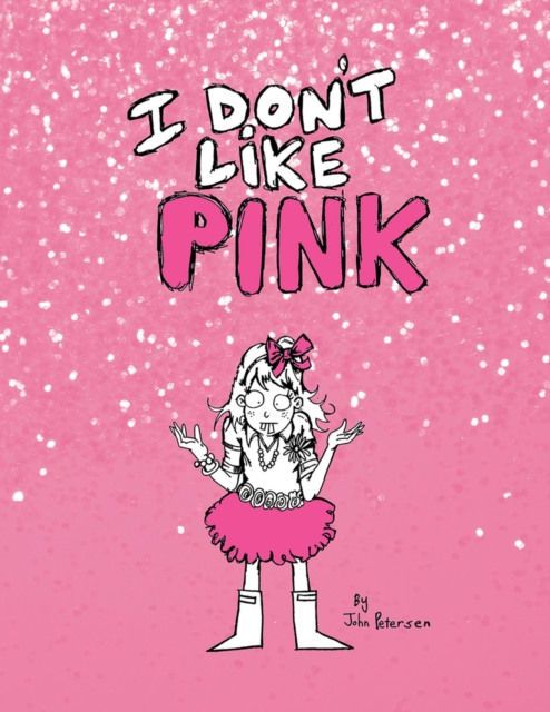 I Don't Like Pink, Paperback / softback Book