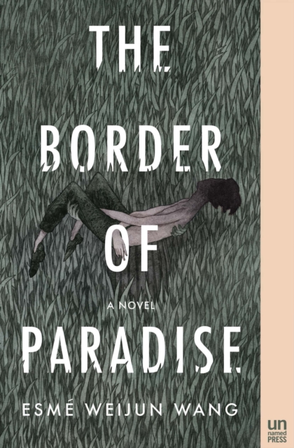 The Border of Paradise : A Novel, Paperback / softback Book