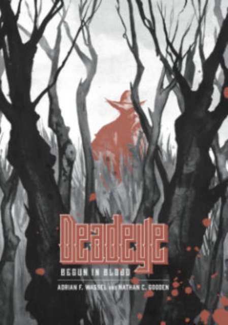 DeadEye: Begun In Blood, Paperback / softback Book