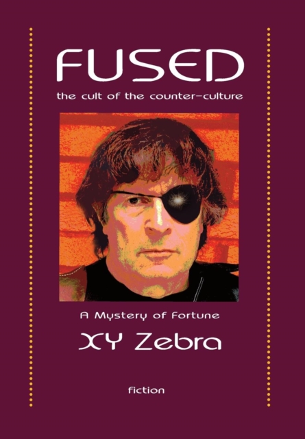 Fused: The Cult of the Counter Culture, Hardback Book