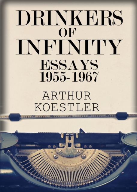 Drinkers of Infinity : Essays 1955-1967, Paperback / softback Book