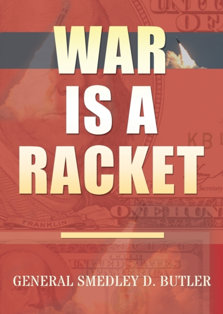 War Is A Racket : Original Edition, Paperback / softback Book