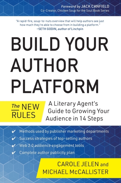 Build Your Author Platform : The New Rules: A Literary Agent's Guide to Growing Your Audience in 14 Steps, Paperback / softback Book