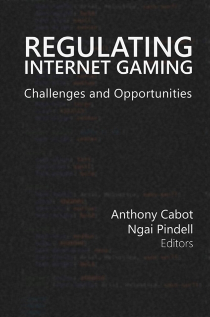 Regulating Internet Gaming : Challenges and Opportunities, Paperback / softback Book