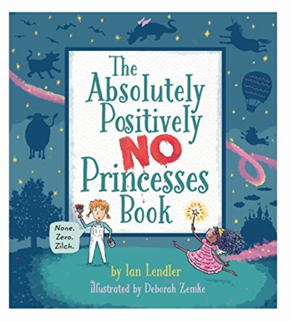 The Absolutely, Positively No Princesses Book, Hardback Book