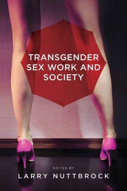 Transgender Sex Work and Society, Hardback Book