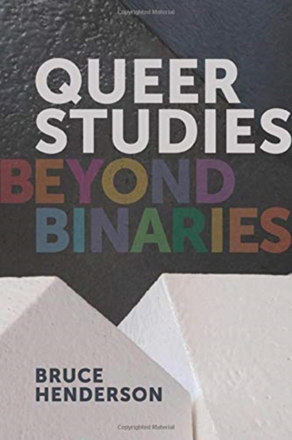 Queer Studies - Beyond Binaries, Paperback / softback Book