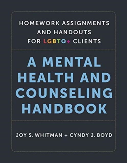 Homework Assignments and Handouts for LGBTQ+ Cli - A Mental Health and Counseling Handbook, Hardback Book