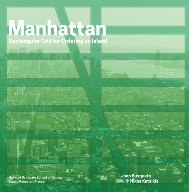 Manhattan : Rectangular Grid for Ordering an Island, Paperback / softback Book