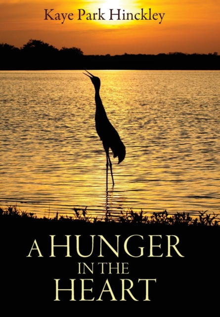 A Hunger in the Heart, Hardback Book