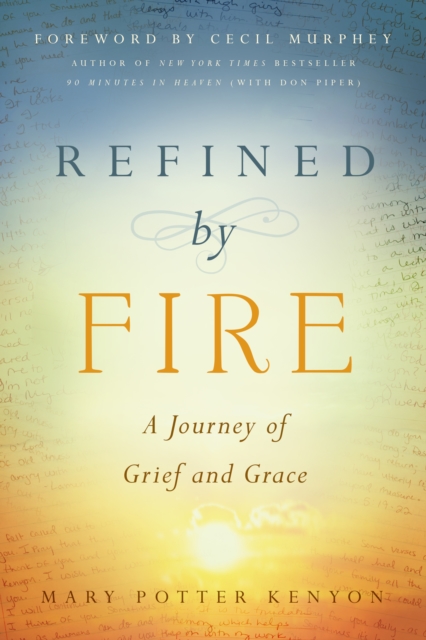 Refined by Fire : A Journey of Grief and Grace, EPUB eBook