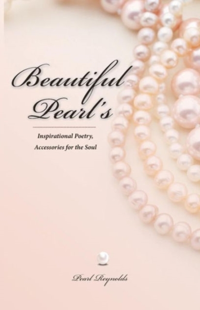 Beautiful Pearl's, Inspirational Poetry Accessories for the Soul, Paperback / softback Book