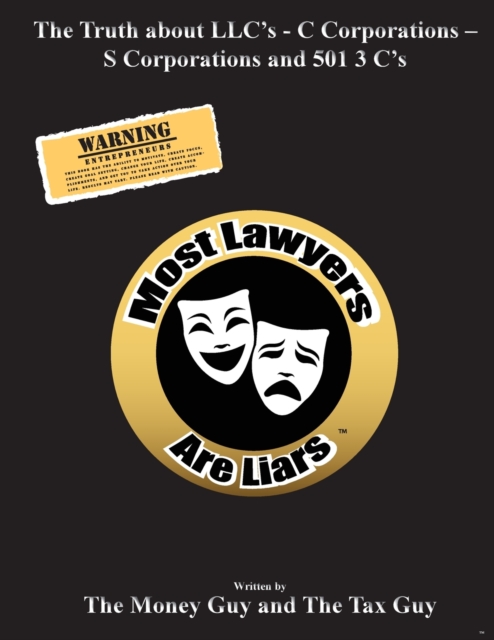 Most Lawyers Are Liars - The Truth About LLC's - Updated, Paperback / softback Book