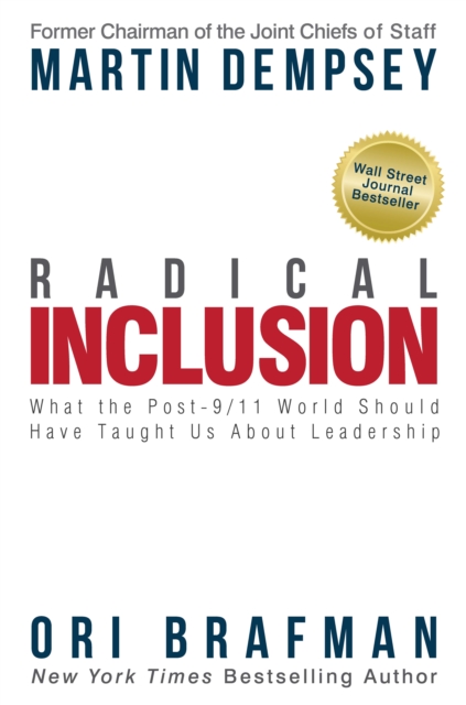 Radical Inclusion : What the Post-9/11 World Should Have Taught Us About Leadership, EPUB eBook