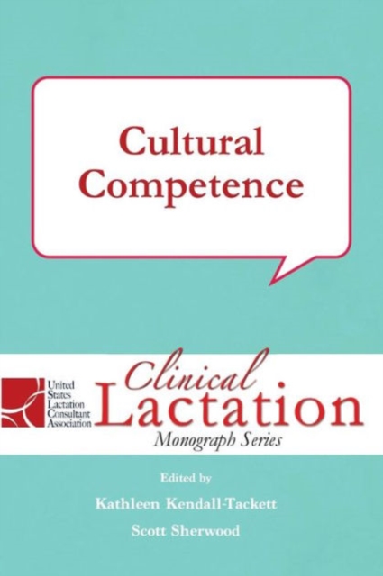 Clinical Lactation Monograph: Cultural Competence, Paperback / softback Book